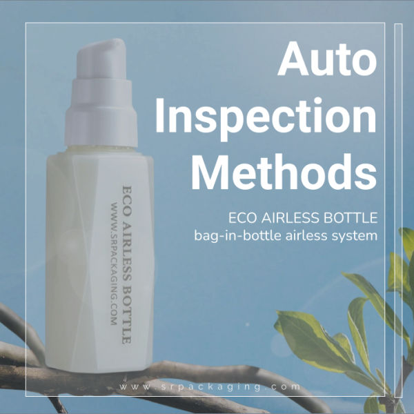 ECO Airless Bottle auto-inspection methods